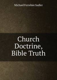 Church Doctrine, Bible Truth.