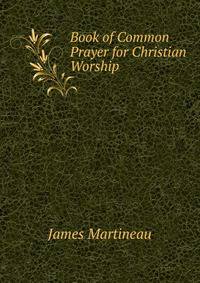 Book of Common Prayer for Christian Worship