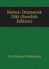 Naima: Dramatisk Dikt (Swedish Edition)