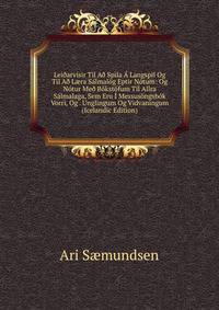 Lei?arvisir Til A? Spila A Langspil Og Til A? L?ra Salmalog Eptir Notum: Og Notur Me? Bokstofum Til Allra Salmalaga, Sem Eru I Messusongsbok Vorri, Og . Unglingum Og Vidvaningum (Icelandic Edition)