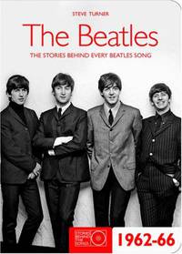 The Beatles 1962-66: The Stories Behind the Songs 1962-1966