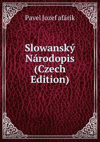 Slowansky Narodopis (Czech Edition)