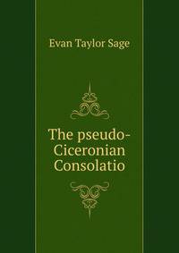 The pseudo-Ciceronian Consolatio