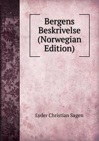 Bergens Beskrivelse (Norwegian Edition)