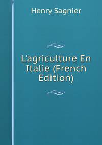 L'agriculture En Italie (French Edition)