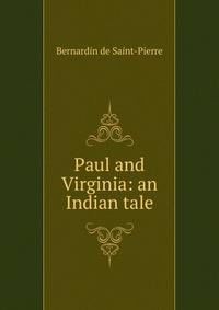Paul and Virginia: an Indian tale