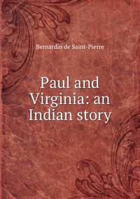 Paul and Virginia: an Indian story