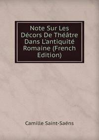 Note Sur Les D?cors De Th??tre Dans L'antiquit? Romaine (French Edition)