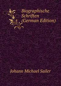 Biographische Schriften (German Edition)