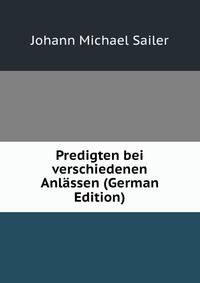 Predigten bei verschiedenen Anlassen (German Edition)