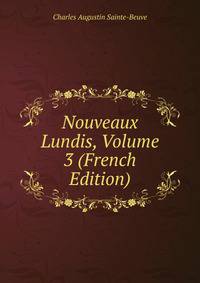 Nouveaux Lundis, Volume 3 (French Edition)