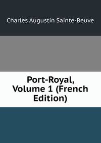 Port-Royal, Volume 1 (French Edition)