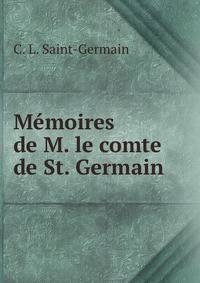Memoires de M. le comte de St. Germain