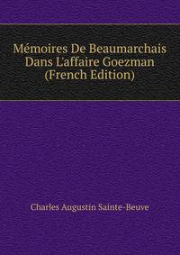 M?moires De Beaumarchais Dans L'affaire Goezman (French Edition)
