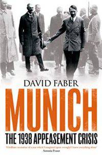 Munich: The 1938 Appeasement Crisis