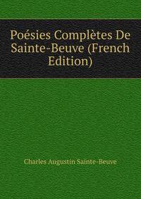 Poesies Completes De Sainte-Beuve (French Edition)