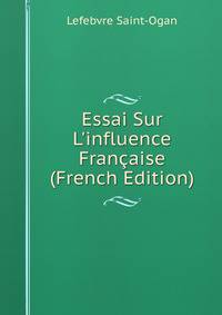 Essai Sur L'influence Fran?aise (French Edition)