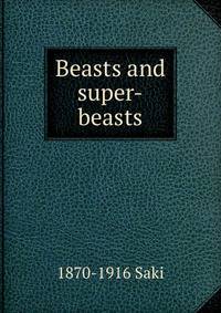 Beasts and super-beasts