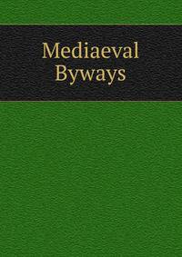 Mediaeval Byways