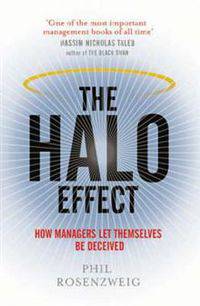 The Halo Effect: How Managers Let Themselves be Deceived