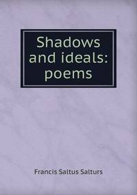 Shadows and ideals: poems