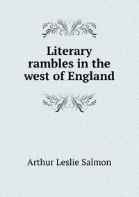 Literary rambles in the west of England