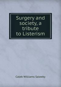 Surgery and society, a tribute to Listerism