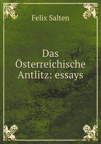 Das Osterreichische Antlitz: essays