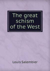 The great schism of the West