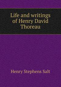 the life experiences and writings of henry david thoreau the life experiences and writings of henry david thoreau