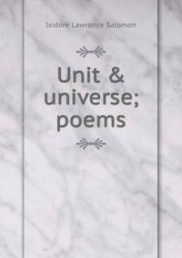 Unit &amp; universe; poems