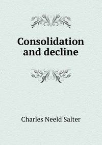 Consolidation and decline