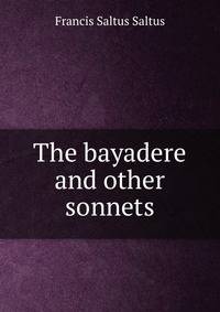 The bayadere and other sonnets