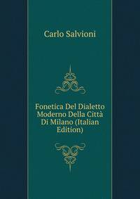 Fonetica Del Dialetto Moderno Della Citt? Di Milano (Italian Edition)