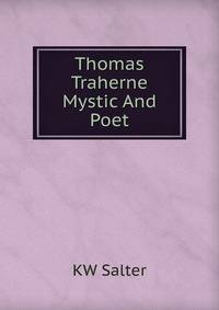 Thomas Traherne Mystic And Poet