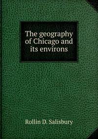 The geography of Chicago and its environs