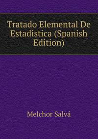 Tratado Elemental De Estadistica (Spanish Edition)