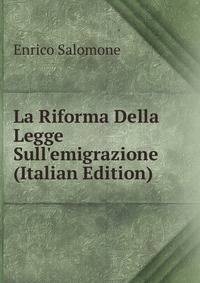 La Riforma Della Legge Sull'emigrazione (Italian Edition)