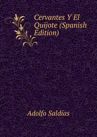 Cervantes Y El Quijote (Spanish Edition)