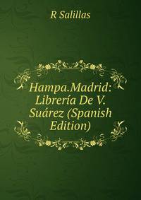 Hampa.Madrid: Libreria De V. Suarez (Spanish Edition)