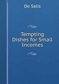 Tempting Dishes for Small Incomes
