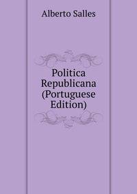 Politica Republicana (Portuguese Edition)
