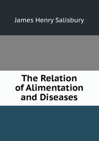 The Relation of Alimentation and Diseases
