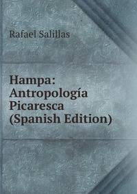 Hampa: Antropologia Picaresca (Spanish Edition)