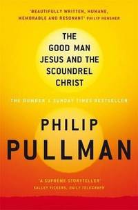 The Good Man Jesus and the Scoundrel Christ