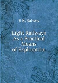 Light Railways As a Practical Means of Exploration