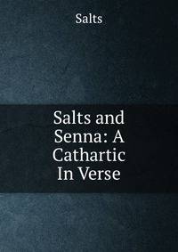 Salts and Senna: A Cathartic In Verse.