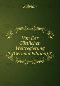 Von Der Gottlichen Weltregierung (German Edition)