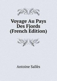 Voyage Au Pays Des Fjords (French Edition)