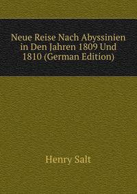 Neue Reise Nach Abyssinien in Den Jahren 1809 Und 1810 (German Edition)
